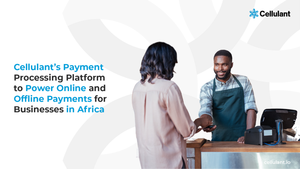 press release Cellulant’s Payment Processing Platform to Power Online and Offline Payments for Businesses in Africa | The Guardian Nigeria News