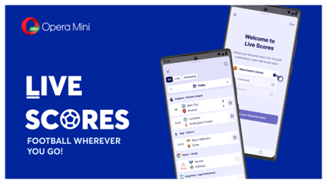 Opera reboots Live Scores feature in Opera Mini to provide in-depth football experience right in the browser