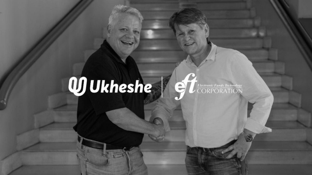 Ukheshe & EFT Corporation announce market shifting Fintech Transaction