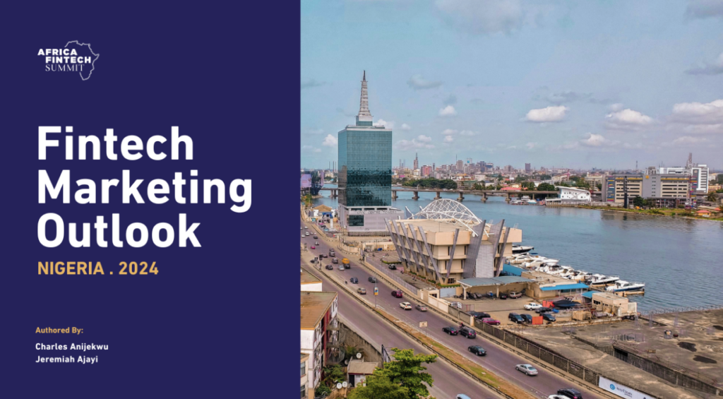 Africa Fintech Summit Rolls Out Nigeria Fintech Marketing Outlook 2024